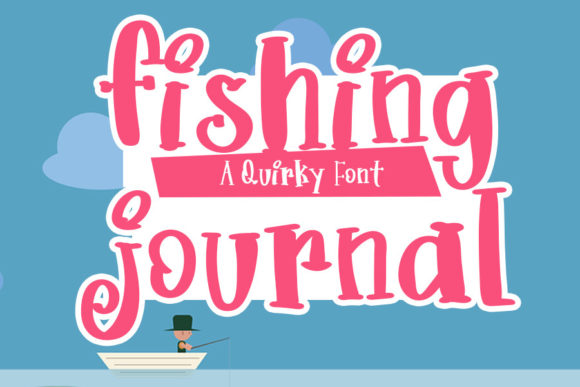 Fishing Journal: A Font That Makes Your Campaign Messages Sing
